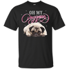 Oh My Pugness T Shirts