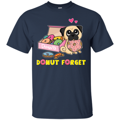 Donut Forget Pug T Shirts