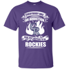 Everybody Has An Addiction Mine Just Happens To Be Colorado Rockies T Shirt