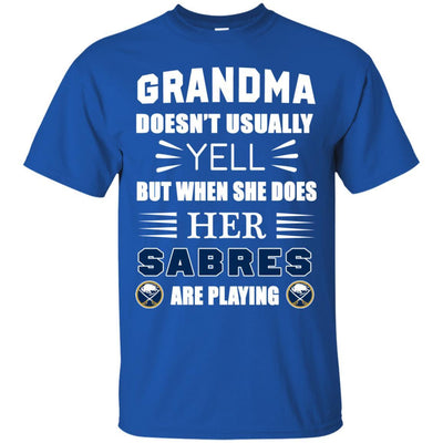 Grandma Doesn't Usually Yell Buffalo Sabres T Shirts