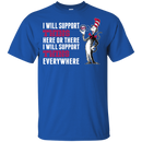 I Will Support Everywhere Minnesota Twins T Shirts