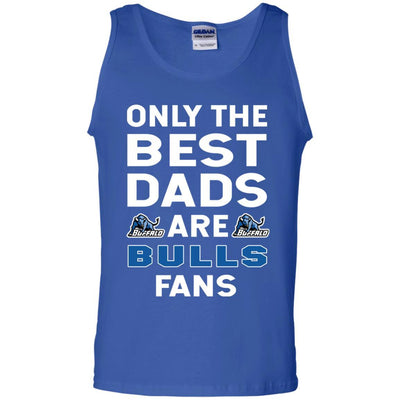 Only The Best Dads Are Fans Buffalo Bulls T Shirts, is cool gift