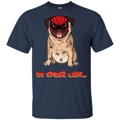 I'm Spider Woof Pug T Shirts