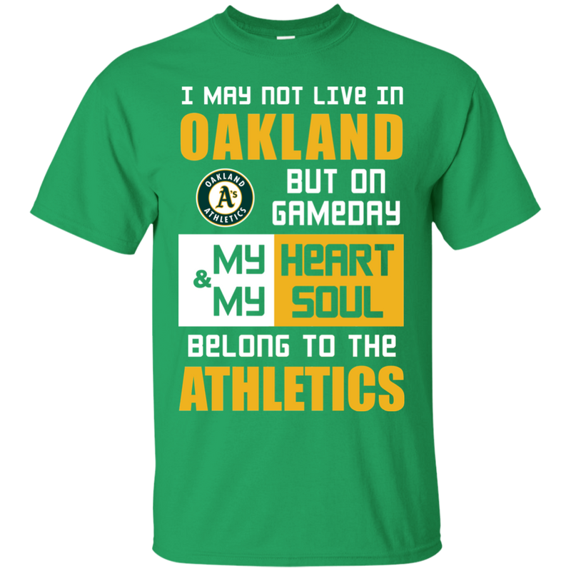 My Heart And My Soul Belong To The Oakland Athletics T Shirts