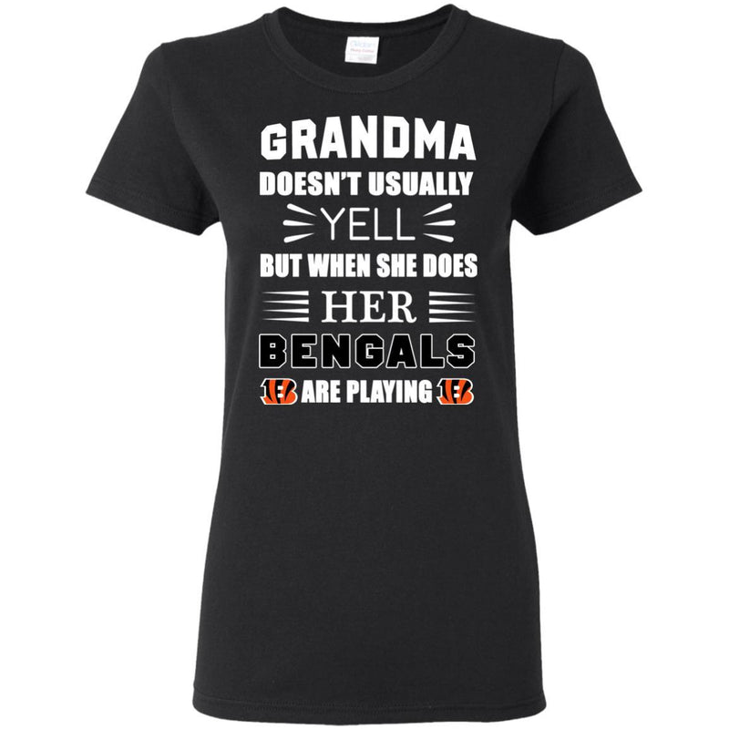 Grandma Doesn't Usually Yell Cincinnati Bengals T Shirts