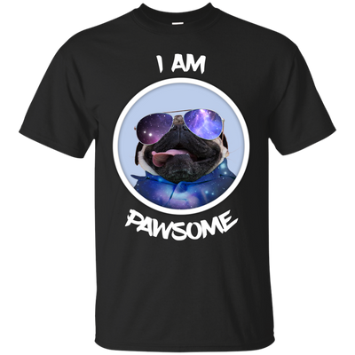 Nice Pug T Shirts - I Am Pawsome Pug, is a cool gift for friends