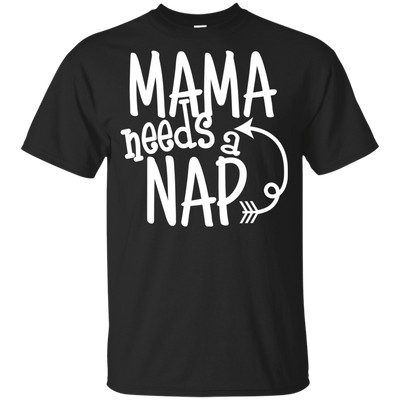 Mama Needs A Nap T Shirts V4