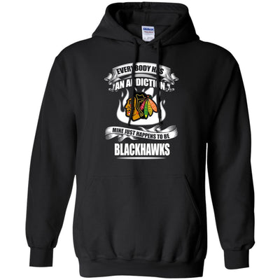 Everybody Has An Addiction Mine Just Happens To Be Chicago Blackhawks T Shirt