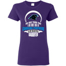 The Only Thing Dad Loves His Daughter Fan Carolina Panthers T Shirt