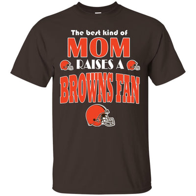 Best Kind Of Mom Raise A Fan Cleveland Browns T Shirts