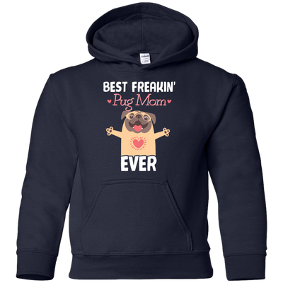 Best Freakin' Mom Pug Ever T Shirts