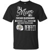 Cool Pretty Perfect Mom Fan Chicago Blackhawks T Shirt