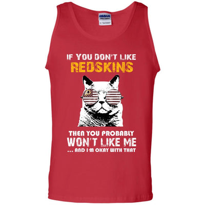 Something for you If You Don't Like Washington Redskins T Shirt