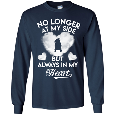No Longer At My Side But Always In My Heart Pug T Shirts