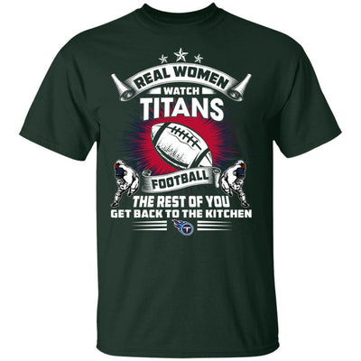 Funny Gift Real Women Watch Tennessee Titans T Shirt