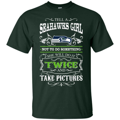 She Will Do It Twice And Take Pictures Seattle Seahawks T Shirt