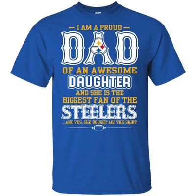 Proud Of Dad Of An Awesome Daughter Pittsburgh Steelers T Shirts