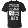 My Heart And My Soul Belong To The New York Jets T Shirts