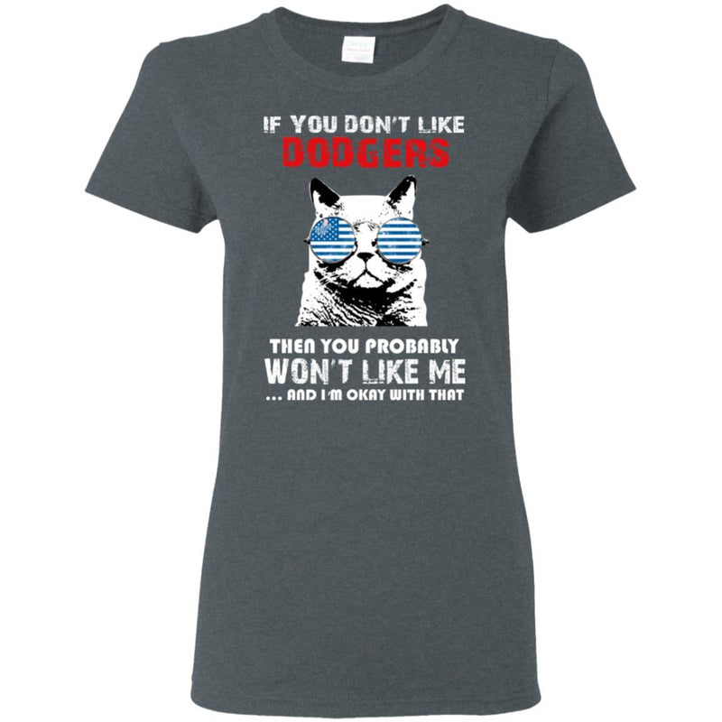 Something for you If You Don't Like Los Angeles Dodgers T Shirt
