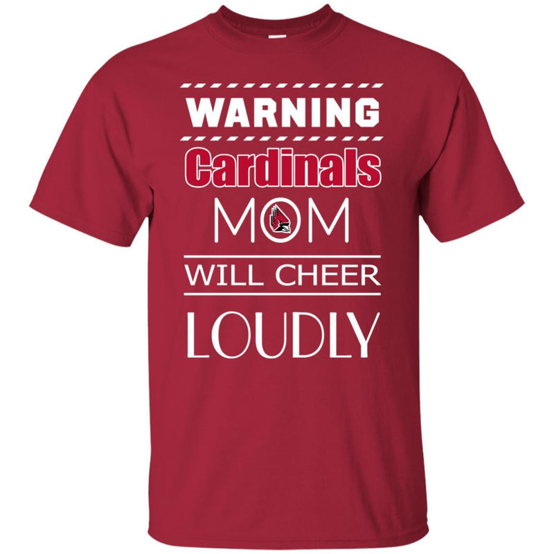 Warning Mom Will Cheer Loudly Ball State Cardinals T Shirts