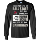 My Heart And My Soul Belong To The Ball State Cardinals T Shirts