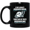 My Loyalty And Your Lack Of Taste Philadelphia Eagles Mugs