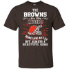 The Cleveland Browns Are Like Music T Shirt