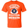 Everybody Has An Addiction Mine Just Happens To Be Houston Astros T Shirt