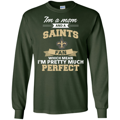 I'm A Mom And A New Orleans Saints Fan T Shirt