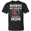 He Calls Mom Who Tackled My Cleveland Browns T Shirts
