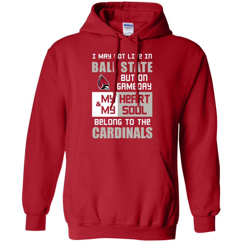 My Heart And My Soul Belong To The Ball State Cardinals T Shirts