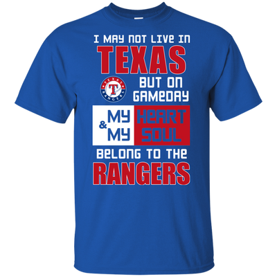 My Heart And My Soul Belong To The Texas Rangers T Shirts