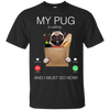 My Pug Is Calling T Shirts