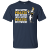 I Will Support Everywhere Pittsburgh Pirates T Shirts