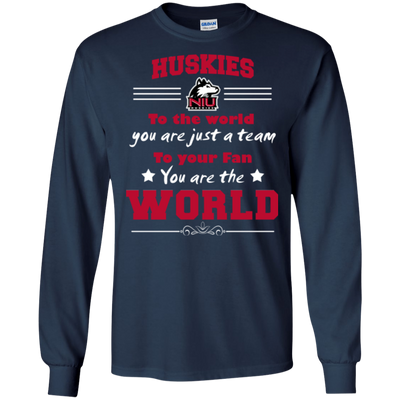 To Your Fan You Are The World Northern Illinois Huskies T Shirts