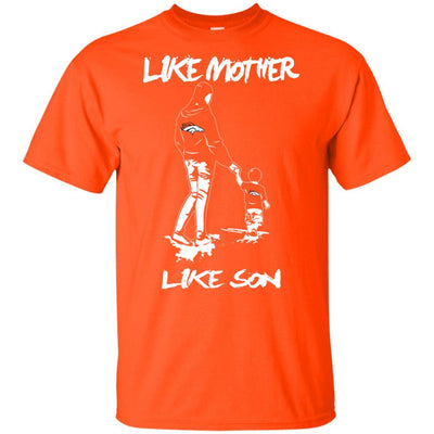 Like Mother Like Son Denver Broncos T Shirt