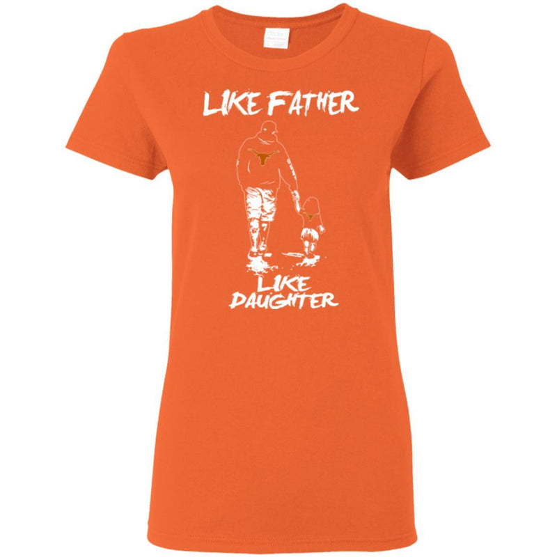Like Father Like Daughter Texas Longhorns T Shirts