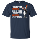 I Will Support Everywhere Chicago Bears T Shirts