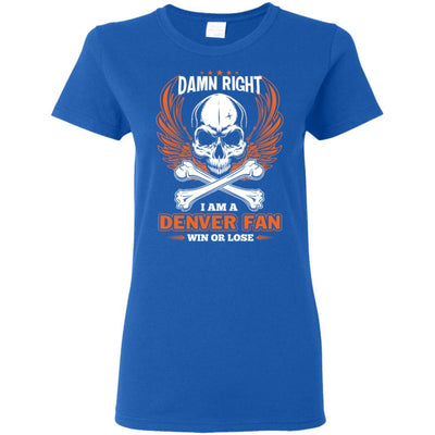 I Am A Denver Broncos Fan Win Or Lose T Shirt