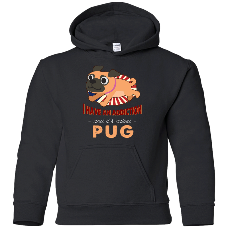 I Have An Addiction And It's Called Pug T Shirts