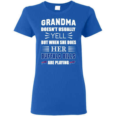 Grandma Doesn't Usually Yell Buffalo Bills T Shirts