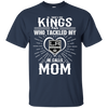 He Calls Mom Who Tackled My Los Angeles Kings T Shirts