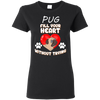 Pug - Fill Your Heart Without Trying T Shirts