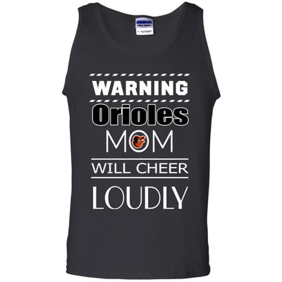 Warning Mom Will Cheer Loudly Baltimore Orioles T Shirts