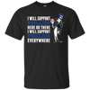 I Will Support Everywhere Philadelphia Phillies T Shirts