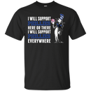 I Will Support Everywhere Philadelphia Phillies T Shirts