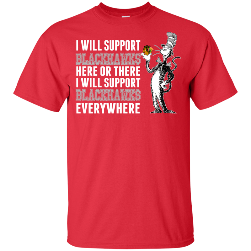 I Will Support Everywhere Chicago Blackhawks T Shirts