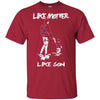 Like Mother Like Son Los Angeles Angels T Shirt