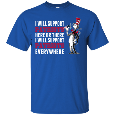 I Will Support Everywhere New England Patriots T Shirts