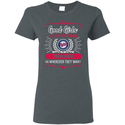 Good Girls Go To Heaven Minnesota Twins Girls T Shirts